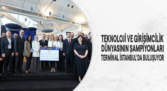 Teknoloji Ve Girişimcilik Dünyasının Şampiyonları Terminal İstanbul’da Buluşuyor